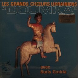 Les Grands Choeurs Ukrainiens «Doumka» Avec Boris Gmiria