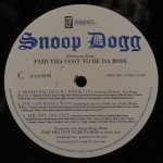 Snoop Dogg - Selections From Paid Tha Cost To Be Da Bo$$