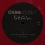 Chromatics - Kill For Love