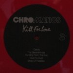 Chromatics - Kill For Love
