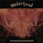 Motorhead - No Sleep 'til Hammersmith