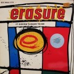 Erasure - It Doesn't Have To Be