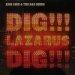 Nick Cave & The Bad Seeds - Dig, Lazarus, Dig!!!