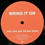 Nick Cave & The Bad Seeds - Bring It On