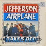 Jefferson Airplane - Bless Its Pointed Little Head / Takes Off