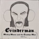 Nick Cave / Grinderman - Mickey Mouse & The Goodbye Man