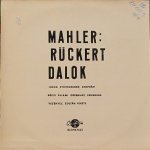 Gustav Mahler - Rückert Dalok