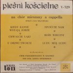 Chór Filharmoniczny W Gdańsku - Piesni Koscielne Na Chor Mieszany A Capella