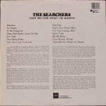 Searchers - Take Me For What I'm Worth