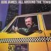 Bob James - All Around The Town