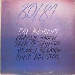 Pat Metheny / Charlie Haden / Jack DeJohnette / Dewey Redman / Mike Brecker