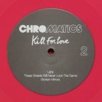Chromatics - Kill For Love
