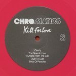Chromatics - Kill For Love