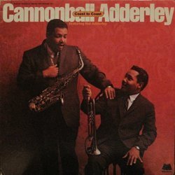 Cannonball Adderley ...