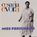 Cesaria Evora - Miss Perfumado