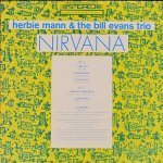 Herbie Mann & Bill Evans Trio - Nirvana